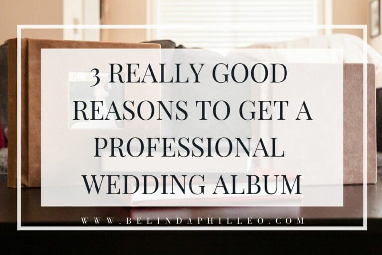 3 Really Good Reasons to Get a Professional Wedding Album