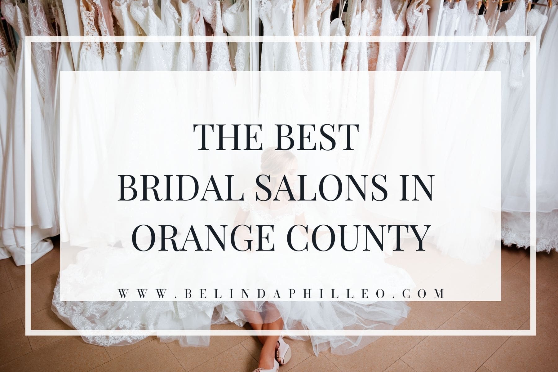 The best wedding dress shops in Orange County, CA