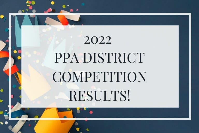 PPA’s 2022 District Competition!