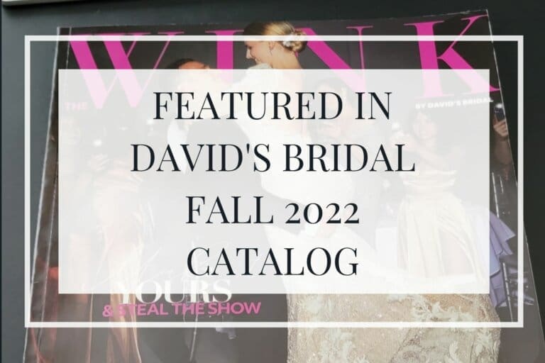 Featured in David’s Bridal Fall 2022 Catalog